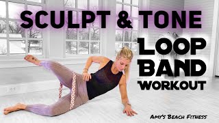 Loop Band Full Body Workout  30 Minute Sculpt amp Tone at Home Resistance Workout [upl. by Doone758]