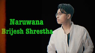 Naruwana  Brijesh Shrestha  Official Lyrical Video  Sundar Magar [upl. by Col686]