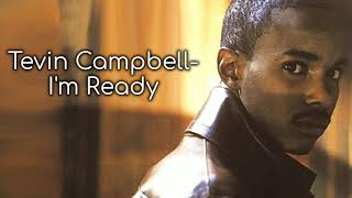 Tevin Campbell Im ReadyLyrics [upl. by Fenelia785]