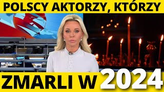 Znani Polscy Aktorzy którzy zmarli w 2024 roku [upl. by Dalpe]