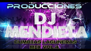 Cumbias Laguneras Mix Vol 4 Dj Mendieta 2024 [upl. by Sabine]