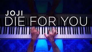 Joji  Die For You BEAUTIFUL Piano Cover [upl. by Bravin]