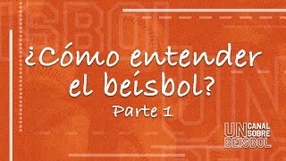 Cómo entender el Beisbol desde CERO  Parte 1 [upl. by Ahsyek]