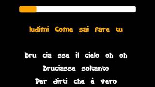 bruciasse il cielo karaoke [upl. by Eiznyl]