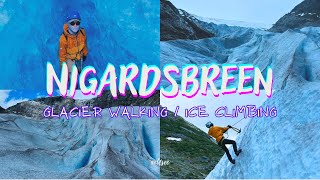 USee 旅遊Vlog Nigardsbreen Jostedal Norway  Glacier Hikes amp Ice Climbing  挪威冰河健行 amp 冰川攀岩 [upl. by Longo]