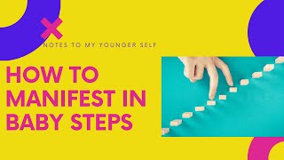 How To Manifest In Baby Steps [upl. by Sined]