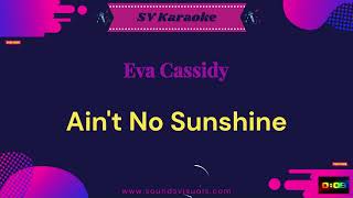 Eva Cassidy  Aint No Sunshine  Karaoke [upl. by Akemot]