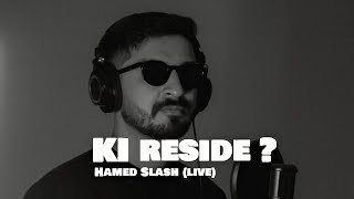 Hamed Slash  Ki Reside  Free Style [upl. by Noonan]