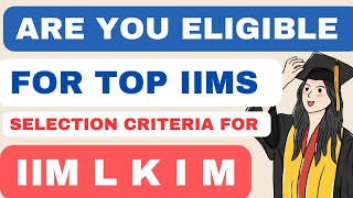 CAT 2023 Selection Criteria for IIM Lucknow Kozhikode Indore amp Mumbai🔥 IIMS Selection Criteria [upl. by Aznaed]