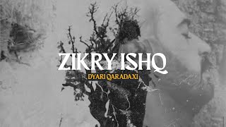 Dyari Qaradaxi  Zikry Ishq Official Music Video [upl. by Stuart922]