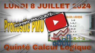 Pronostic PMU Quinté lundi 8 juillet 2024  quinté calcul [upl. by Lebazej]