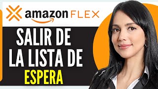 Como Salir De La Lista De Espera De Amazon Flex 2024 [upl. by Annuhsal]