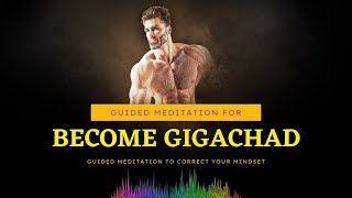 THE CHAD Meditation for Men Listen Every Day [upl. by Ferrell]