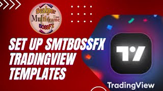 Set up SMTBossFX TradingView Templates  No Voice [upl. by Akcire]