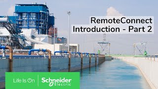 An Introduction to RemoteConnect  Part 2  Schneider Electric Support [upl. by Engenia]