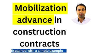 What is mobilization advance in construction contracts explained with simple example [upl. by Kerek457]