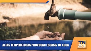 Altas temperaturas provocan escasez de agua [upl. by Asare]