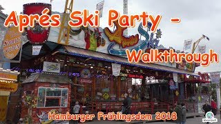 Aprés Ski Party Fackler  Walkthrough  Hamburger Frühlingsdom 2018 [upl. by Beyer]