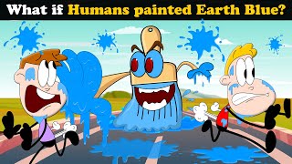 What if Humans painted Earth Blue  more videos  aumsum kids children education whatif [upl. by Damita]