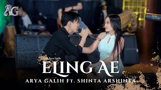 Eling Ae  Arya Galih Ft Shinta Arsinta AG Music  Official Live Music [upl. by Eanerb299]