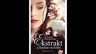 Ekstrakt z kwiatu orchidei  Audiobook PL po polsku całe [upl. by Jethro]