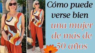 COMBINACIONES MODERNAS PARA SEÑORAS COMO VERSE BIEN A LOS 50 60 Y 70 AÑOS MODA Y ESTILO MUJER MADURA [upl. by Maighdlin]