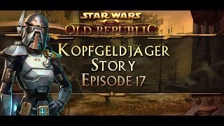 SWTOR Kopfgeldjäger Episode 17 Auf diplomatischer Mission Voss [upl. by Durr153]