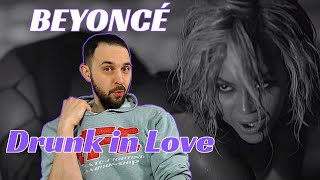 Beyonce REACTION Drunk In Love ft Jay Z Music Video [upl. by Lady]