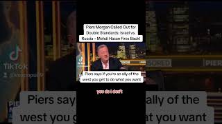 Piers Morgan Called Out for Double Standards Israel vs Ruussia shorts [upl. by Notyalk]