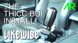 WE ARE LIKEWISE THICC BOI WEIGHTED SHIFT KNOB INSTALL  FOCUS RS [upl. by Akialam]