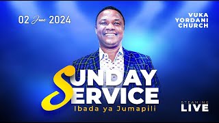 🔴LIVE  SUNDAY SERVICE  IBADA YA JUMAPILI  VUKA YORDANI CHURCH  02 JUNE 2024 [upl. by Barbie833]