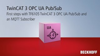 教學影片：TwinCAT OPC UA PubSub 和 MQTT Subscriber 中文字幕 [upl. by Nylitsirk]