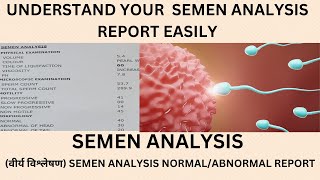 SEMEN ANALYSIS REPORTSEMEN ANALYSIS NORMAL ABNORMAL REPORT Semen REPORT को समझियेवीर्य की जाँच [upl. by Dilisio744]