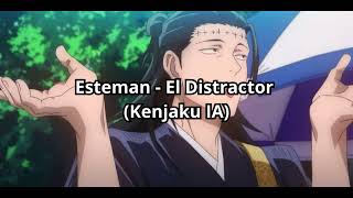 Esteman  El Distractor Kenjaku IA [upl. by Ainimreh813]