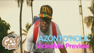 AZONTO HOLIC MIX Preview [upl. by Ostraw]