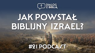 JAK POWSTAŁ IZRAEL  DIALOG Z BIBLIĄ 21 [upl. by Enitsahc]