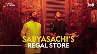 Sabyasachi’s Regal Store  Design HQ  हिन्दी  Full Episode  S2  E6  National Geographic [upl. by Vale]