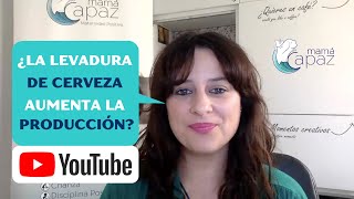 ¿Aumenta la levadura de cerveza la producción de leche materna  Mamá Capaz [upl. by Hebert]