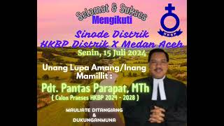 Calon Praeses HKBP 20242028 Amang Pdt Pantas Parapat MTh [upl. by Cumings747]