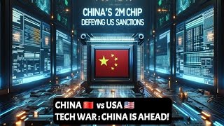 Chinas 2nm Chip Defying US Sanctions  A Technological Revolution  US vs CHINA TECH WAR [upl. by Aicilev721]