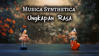 🎶 Musica Synthetica 🎧  💕Ungkapan Rasa💘 [upl. by Veronique375]