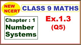 Class 9 Maths  Ex13 Q5  Chapter 1  Number Systems  New NCERT [upl. by Niliak560]