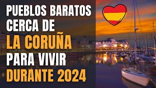 🇪🇸 Pueblos baratos cerca de LA CORUÑA para comprar CASA durante 2024 [upl. by Nilats]