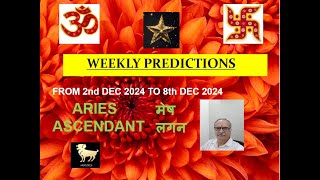 WEEKLY PREDICTION 2nd DEC 2024 to 8th DEC 2024 ARIES ASCENDANT  मेष लग्न  Astrologer Annil Verma [upl. by Lemart]