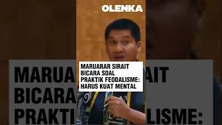 Maruarar Sirait Bicara Soal Praktik Feodalisme Harus Kuat Mental maruararsirait mental [upl. by Iggep]