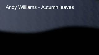 Autumn leaves Andy Williams Karaoke Lyrics [upl. by Halilad122]