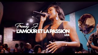 Fanny J  Lamour et la passion Live [upl. by Lena]