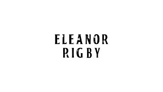 The Beatles  Eleanor Rigby [upl. by Eidod719]