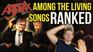 ANTHRAX AMONG THE LIVING SONGS RANKED What Are the Best Songs From One of Thrashs Greatest Albums [upl. by Ettezyl]