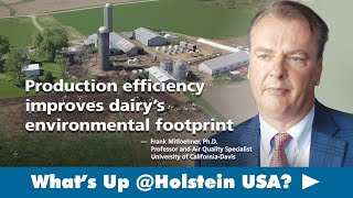 Whats Up at Holstein USA Production efficiency improves dairy’s environmental footprint [upl. by Gnuy39]